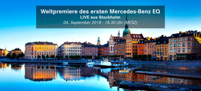Weltpremiere des neuen Mercedes-Benz EQC: Livestream: Weltpremiere des EQC am 04.09. 2018 um 18:30 Uhr MESZ
