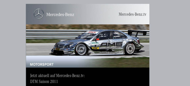 Jetzt aktuell auf Mercedes-Benz.tv: DTM Saison 2011 :